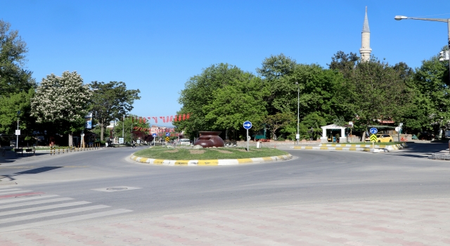 Trakya’da cadde ve sokaklarda ”tam kapanma” sessizliği hakim