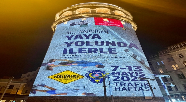 ”Yayalar için 5 Adımda Güvenli Trafik” görselleri Galata Kulesi’ne yansıtıldı